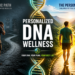 Are You Following Someone Else’s PERSONALIZED DNA WELLNESS Plan?